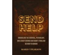 Send Help: Unraveling the Survival, Psychology, and Legacy Behind Sam Raimi’s Thrilling Return to Horror