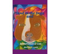 Send in the Dogs and Sometimes a Cat