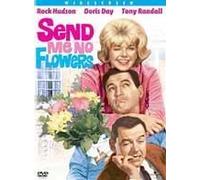 Send Me No Flowers