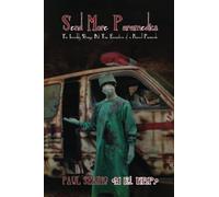 Send More Paramedics: The Incredibly Strange, But True Encounters Of A Roswell Paramedic