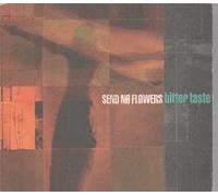 Send No Flowers - Bitter Taste [Import]