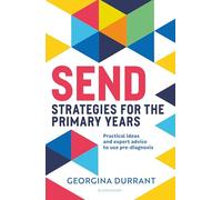SEND Strategies for the Primary Years: Practical ideas and expert advice to use pre-diagnosis