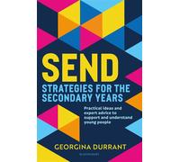 SEND Strategies for the Secondary Years Practical ideas and expert advice to support and understand young people - Georgina Durrant - Bloomsbury Education - ebook (ePub) - Livre