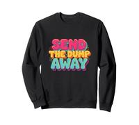 Send The Dumb Away Funny Dumb Quote Bonjour, Je suis Dumb Quotes Sweatshirt