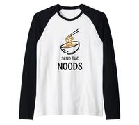 Send The Noods Funny Bowl of Noodles Soupe de Nouilles japonaises Manche Raglan