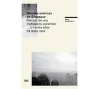 Sendas Oníricas De Singapur. Retrato De Una Metrópolis Potemkin... O Treinta Años De Tabla Rasa - Rem Koolhaas Rem Koolhaas (Auteur)