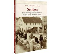 Senden: Eine nostalgische Bilderreise in die 50er- bis 80er-Jahre