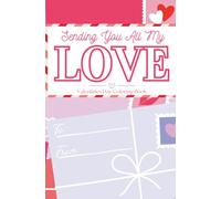 Sending You All My Love Valentines Coloring Book: A Cute Pocket Valentine Coloring Book for Kids, Classrooms & Valentine’s Day Fun