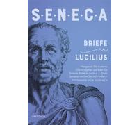 Seneca, Briefe an Lucilius - Sénèque - Anaconda Verlag - ebook (ePub) - Livre