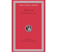 Seneca Epistles 66-92: With An English Translation