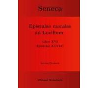 Seneca - Epistulae Morales Ad Lucilium - Liber Xvi Epistulae Xcvi - C