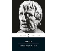 Lucius Annaeus Seneca – Letters from a Stoic: Epistulae Morales Ad Lucilium – Poche (Penguin)