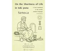 Seneca: On the Shortness of Life - in toki pona: - with sitelen pona (Stoic Wisdom in Toki Pona)