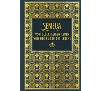 Seneca Otto Ape Vom glückseligen Leben / Von der Kürze des Lebens: Leine (Relié)