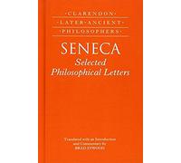 Seneca: Selected Philosophical Letters Translated With Introduction And Commentary
