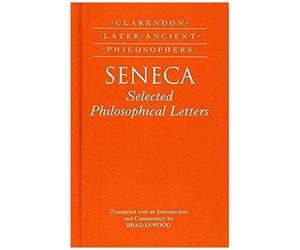 Seneca: Selected Philosophical Letters Translated With Introduction And Commentary