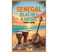 SENEGAL BEACHES AND MUSIC TRAVEL GUIDE