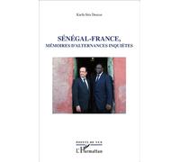 Sénégal - France, mémoires d'alternances inquiètes Mémoires d'alternances inquiètes - Karfa Sira Diallo - L'harmattan - broché - Essai
