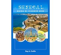 SENEGAL GUIDA DI VIAGGIO 2025