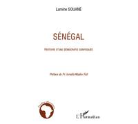 Sénégal Histoire d'une démocratie confisquée - Lamine Souané - L'harmattan - broché - Essai