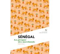 Sénégal La pirogue des marchands - Sabine Cessou - Nevicata - broché - Essai