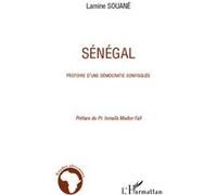 Sénégal : Histoire D'une Démocratie Confisquée