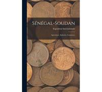 Sénégal-Soudan: Agriculture, Industrie, Commerce