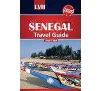 Senegal Travel Guide 2025: Explore Dakar’s Vibrant Energy, Stunning Beaches, Must-Do Activities, and Rich Culture in the Heart of West Africa.