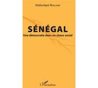 Sénégal - Une Démocratie Dans Un Chaos Social | Occasion