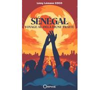 Sénégal, voyage au-delà d’une traite