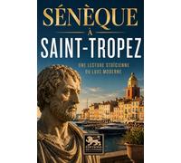 Sénèque à Saint-Tropez: Une lecture stoïcienne du luxe moderne