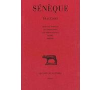 Sénèque : Tragédies, tome 1