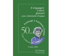 S'engager, créer, penser avec Antoinette Fouque 9 mars 2024 - Collectif - Des Femmes - ebook (ePub) - Essai