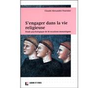 S'engager dans la vie religieuse Claude-Alexandre Fournier (Auteur)