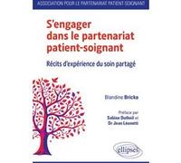 S'engager dans le partenariat patient-soignant Blandine Bricka (Auteur)