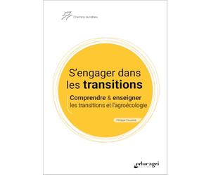 S'engager dans les transitions: Comprendre & enseigner les transitions et l'agroécologie