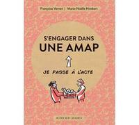 S'engager dans une AMAP Françoise Vernet (Auteur), Marie-Noëlle Himbert (Auteur), Cécilia Pepper (Illustration)
