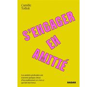 S'engager en amitié - Camille Toffoli - Ecosociete Eds - broché - Document jeunesse