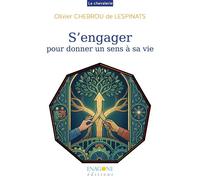 S'engager Pour donner un sens à sa vie - Olivier Chebrou De Lespinats - Enagone - broché - Guide