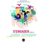S'engager pour la justice climatique Contributions protestantes - Jean-Philippe Barde - Scriptura Eds - broché - Essai