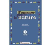 S'engager pour la nature Nora Guelton (Auteur), Aurélie Sécheret (Auteur)