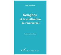 Senghor Et La Civilisation De L'universel