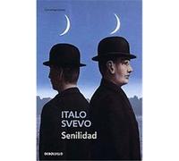 Senilidad/ As a Man Grows Older Italo Svevo (Auteur)