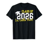 Senior 2026 Graduation Class of 2026 I'm Outta Here T-Shirt