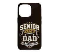 Senior 2027 Dad Football The Final Quarter Proud Parent Coque pour iPhone 13 Pro