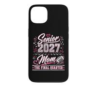 Senior 2027 Mom Football The Final Quarter Proud Parent Coque pour iPhone 13