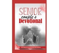SENIOR COUPLE’S DEVOTIONAL: Grace, Love and Golden Years: Marriage and Family Devotional for Senior Couples on the Journey