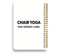 Senior Fitness Cahier d'exercice avec programme de yoga sur chaise 30 jours | Programme d'entraînement à domicile illustré pour plus de flexibilité, exercices illustrés faciles pour la pratique