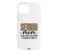 Senior Mom Class of 2027 Je ne pleure Pas Leopard Coque pour iPhone 15 Plus