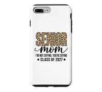 Senior Mom Class of 2027 Je ne pleure Pas Leopard Coque pour iPhone 7 Plus/8 Plus